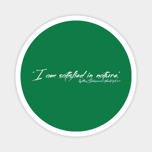 I am satisfied in nature Magnet